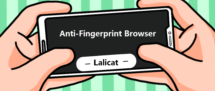 Was ist der Anti-Fingerprint-Browser?