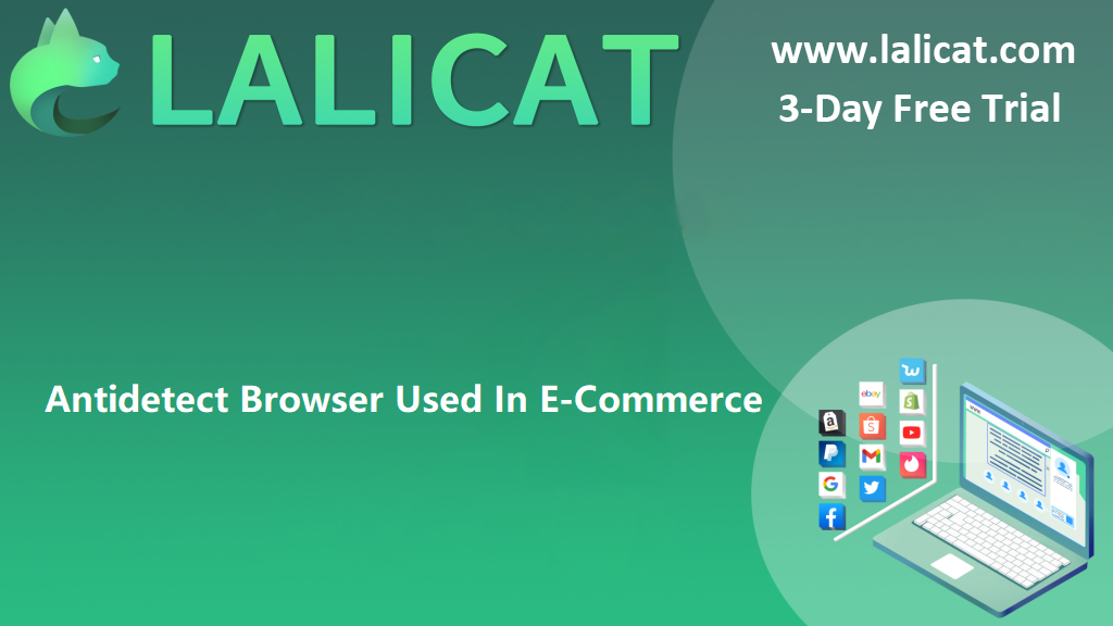 Was ist der Anti-Detect-Browser? Warum ist es in der E-Commerce-Branche beliebt?