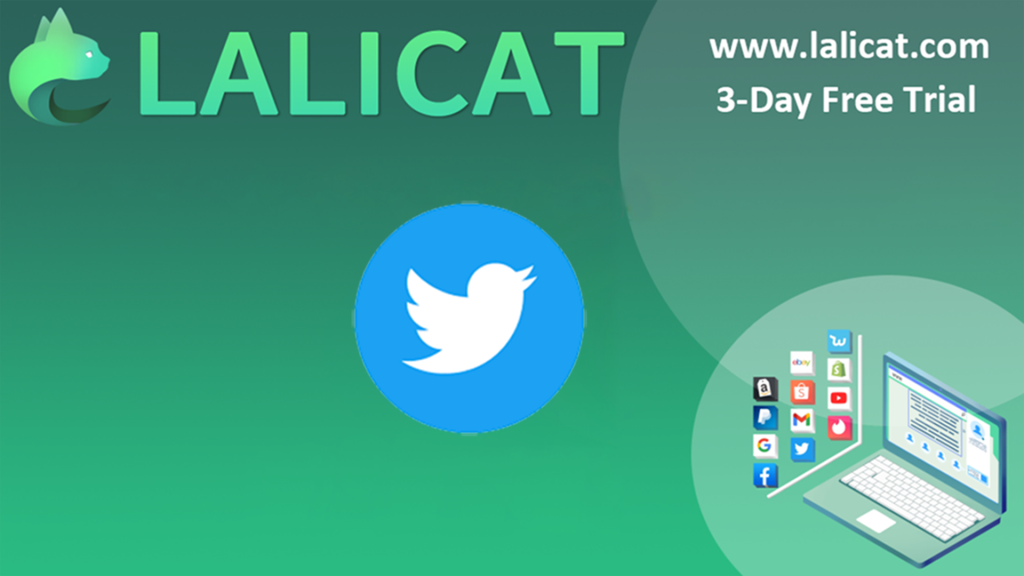 How to manage multiple Twitter accounts using Lalicat virtual browser?