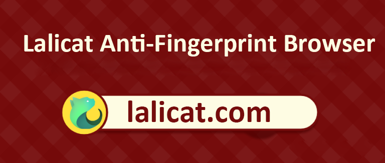 Lalicat Anti-Fingerabdruck-Browser