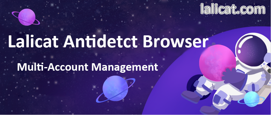 Lalicat-Antidetect-Browser