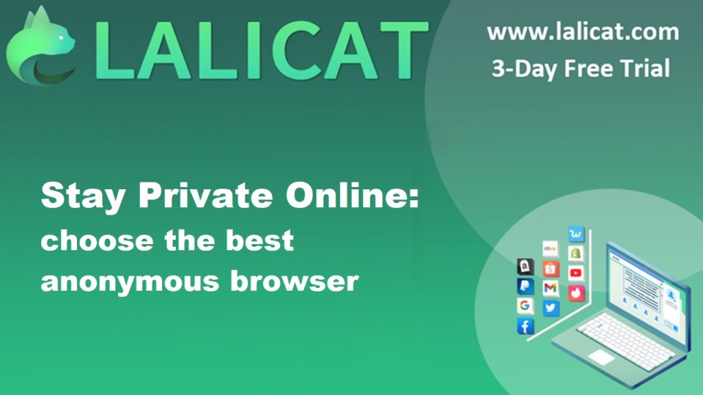 Stay Private Online: A Guide to Choosing the Best Anonymous Browser